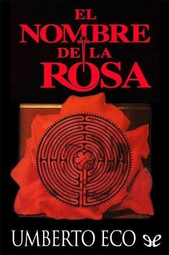 Umberto Eco el nombre de la rosa